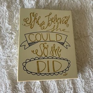 “She believed she could so she did” decor piece